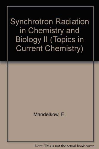 Stock image for Synchrotron Radiation in Chemistry and Biology II (Topics in Current Chemistry 147) for sale by Zubal-Books, Since 1961