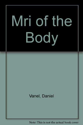 Mri of the Body (9780387191652) by Vanel, Daniel