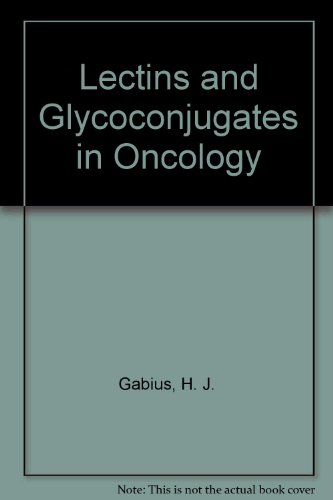 Beispielbild fr Lectins and Glycoconjugates in Oncology zum Verkauf von PsychoBabel & Skoob Books