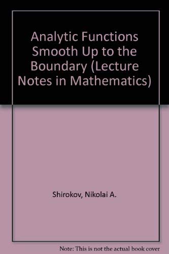 Stock image for Analytic Functions Smooth Up to the Boundary (Lecture Notes in Mathematics) for sale by Midtown Scholar Bookstore