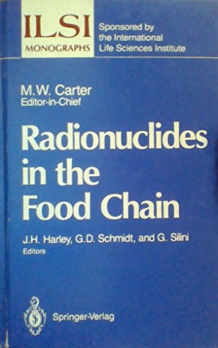 Imagen de archivo de Radionuclides in the Food Chain (Ilsi Monographs) a la venta por Wonder Book