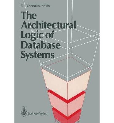 Beispielbild fr Architectural Logic of Database Systems zum Verkauf von BookHolders