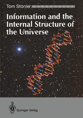 Beispielbild fr Information and the Internal Structure of the Universe: An Exploration into Information Physics zum Verkauf von Grey Matter Books