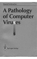 Stock image for A Pathology Of Computer Viruses ( S) for sale by Romtrade Corp.