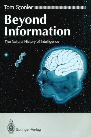 Beispielbild fr Beyond Information: The Natural History of Intelligence zum Verkauf von HPB-Ruby