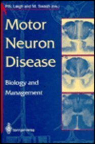 Imagen de archivo de Motor Neuron Disease: Biology and Managment. Edited by P. N. Leigh and M. Swash. a la venta por Antiquariat am St. Vith