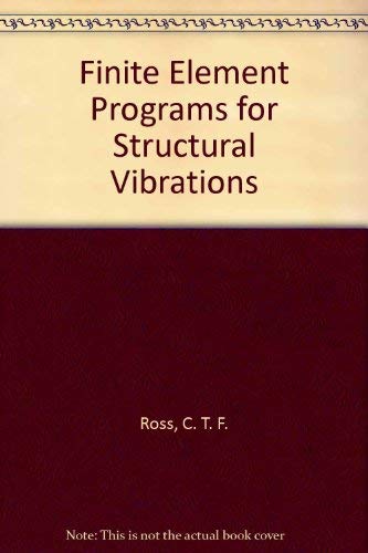 Finite Element Programs for Structural Vibrations (9780387196930) by Ross, C. T. F.