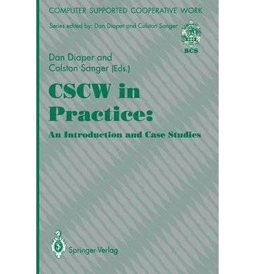 Imagen de archivo de Cscw in Practice: An Introduction and Case Studies (Computer Supported Cooperative Work) a la venta por NEPO UG