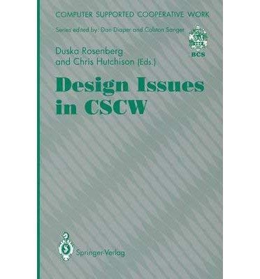 Design Issues in Cscw (Computer Supported Cooperative Work) (9780387198101) by Chris Hutchinson; D. Rosenberg