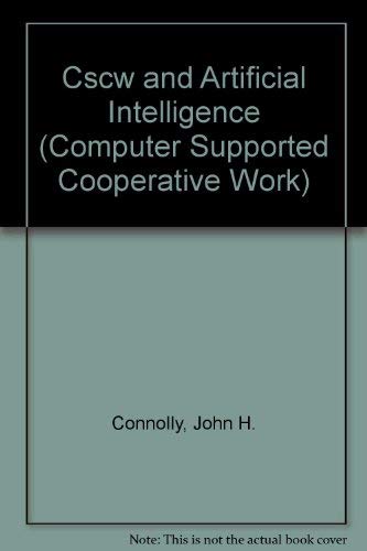 Cscw And Artificial Intelligence Computer Supported Cooperative Work