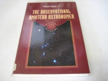 Stock image for The Observational Amateur Astronomer (Practical Astronomy) for sale by Alien Bindings
