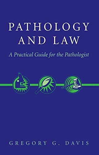 Pathology and Law: A Practical Guide for the Pathologist - Davis, Gregory