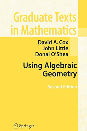 Using Algebraic Geometry (Graduate Texts in Mathematics, Band 185) - Cox, David A., John Little and Donal O'Shea