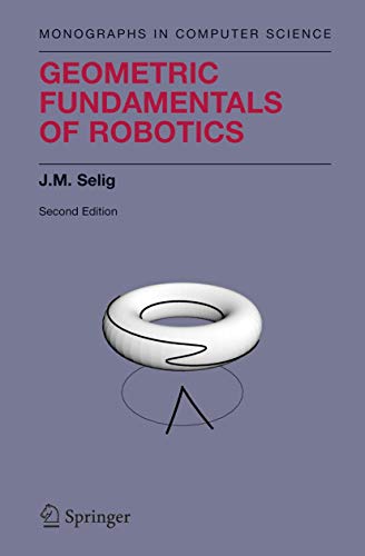 9780387208749: Geometric Fundamentals of Robotics (Monographs in Computer Science)