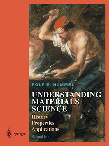 Beispielbild fr Understanding Materials Science : History, Properties, Applications zum Verkauf von Better World Books