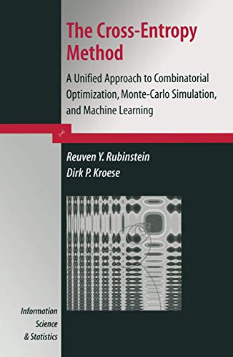 9780387212401: The Cross-Entropy Method: A Unified Approach To Combinatorial Optimization, Monte-Carlo Simulation, and Machine Learning