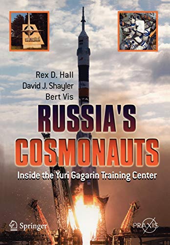 Stock image for Russia's Cosmonauts: Inside the Yuri Gagarin Training Center for sale by ThriftBooks-Atlanta