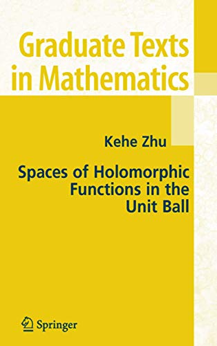 Imagen de archivo de Spaces of Holomorphic Functions in the Unit Ball a la venta por Better World Books