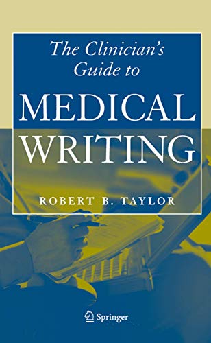 Clinician's Guide to Medical Writing (9780387222493) by Taylor, Robert B.