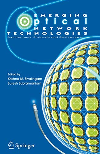 9780387225821: Emerging Optical Network Technologies: Architectures, Protocols And Performance