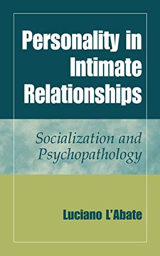 Imagen de archivo de Personality in Intimate Relationships : Socialization and Psychopathology a la venta por Better World Books