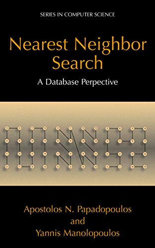 Nearest Neighbor Search: A Database Perspective - Apostolos N. Papadopoulos