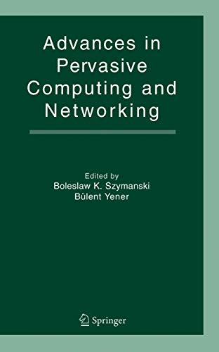 9780387230429: Advances In Pervasive Computing And Networking