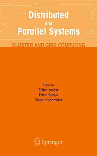 9780387230948: Distributed and Parallel Systems: Cluster and Grid Computing (The Springer International Series in Engineering and Computer Science, 777)