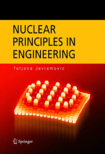 9780387232843: Nuclear Principles in Engineering