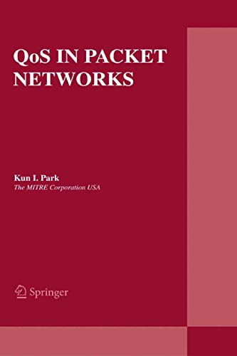 QoS in Packet Networks (The Springer International Series in Engineering and Computer Science)