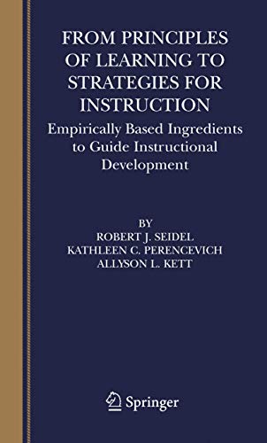 Stock image for From Principles of Learning to Strategies for Instruction: Empirically Based Ingredients to Guide Instructional Development for sale by Sunny Day Books