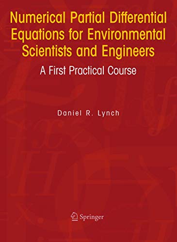 9780387236193: Numerical Partial Differential Equations For Environmental Scientists And Engineers: A First Practical Course