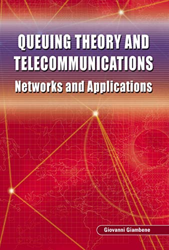 9780387240657: Queuing Theory and Telecommunications: Networks and Applications