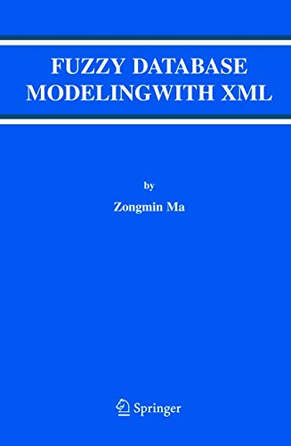 Stock image for Fuzzy Database Modeling with XML for sale by ThriftBooks-Atlanta