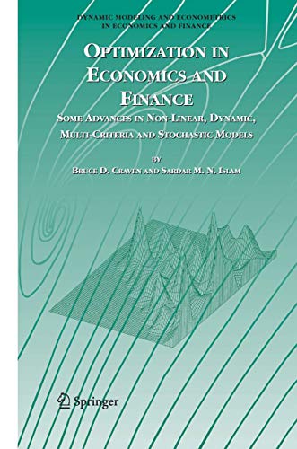 Stock image for Optimization in Economics and Finance: Some Advances in Non-Linear, Dynamic, Multi-Criteria and Stochastic Models (Dynamic Modeling and Econometrics in Economics and Finance, 7) for sale by Lucky's Textbooks