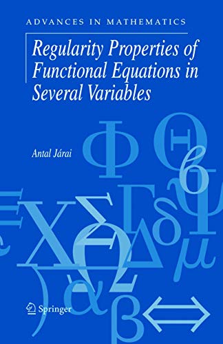 9780387244136: Regularity Properties of Functional Equations in Several Variables: 8 (Advances in Mathematics, 8)