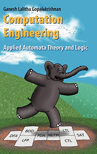 Beispielbild fr Computation Engineering: Applied Automata Theory and Logic zum Verkauf von BooksRun