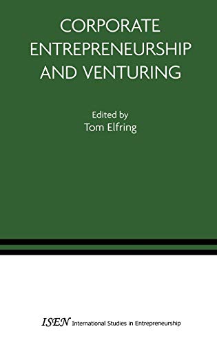 9780387249384: Corporate Entrepreneurship and Venturing: 10 (International Studies in Entrepreneurship)