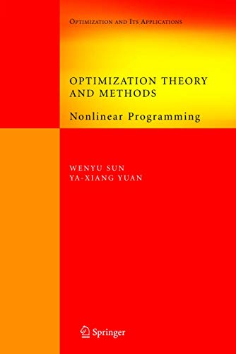 9780387249759: Optimization Theory and Methods: Nonlinear Programming (Springer Optimization and Its Applications, Vol. 1) (Springer Optimization and Its Applications, 1)