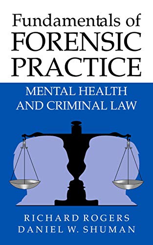 Fundamentals of Forensic Practice: Mental Health and Criminal Law (9780387252261) by Rogers, Richard; Shuman, Daniel