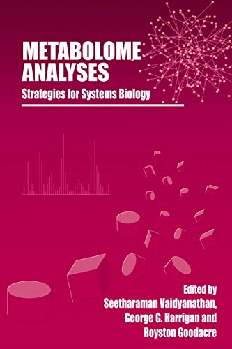 Stock image for Metabolome Analyses:: Strategies for Systems Biology [Hardcover] Vaidyanathan, Seetharaman; Harrigan, George G. and Goodacre, Royston for sale by Broad Street Books