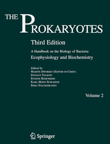 Stock image for The Prokaryotes: A Handbook on the Biology of Bacteria : Ecophysiology And Biochemistry for sale by Ammareal