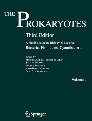 9780387254944: The Prokaryotes: Vol. 4: Bacteria: Firmicutes, Cyanobacteria: v. 4 (The Prokaryotes: A Handbook on the Biology of Bacteria)