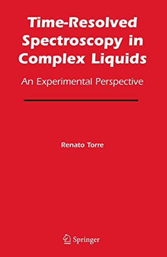 9780387255576: Time-Resolved Spectroscopy in Complex Liquids: An Experimental Perspective