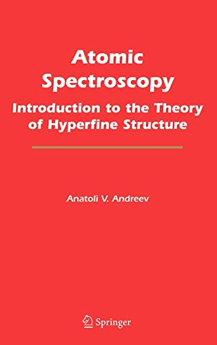 9780387255736: Atomic Spectroscopy: Introduction to the Theory of Hyperfine Structure