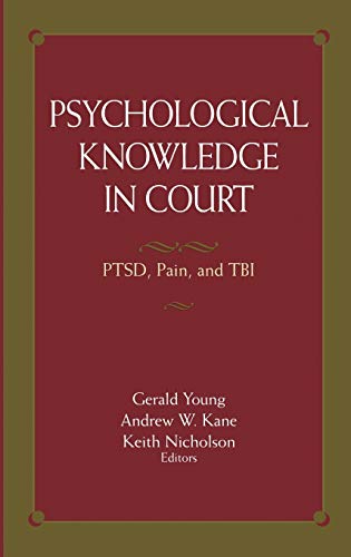Imagen de archivo de Psychological Knowledge in Court: PTSD, Pain, and TBI a la venta por WorldofBooks