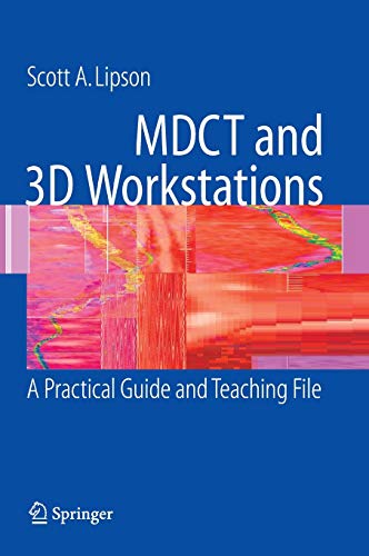 Beispielbild fr MDCT and 3D Workstations: A Practical How-To Guide and Teaching File zum Verkauf von BooksRun