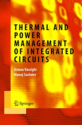 9780387257624: Thermal and Power Management of Integrated Circuits (Integrated Circuits and Systems)