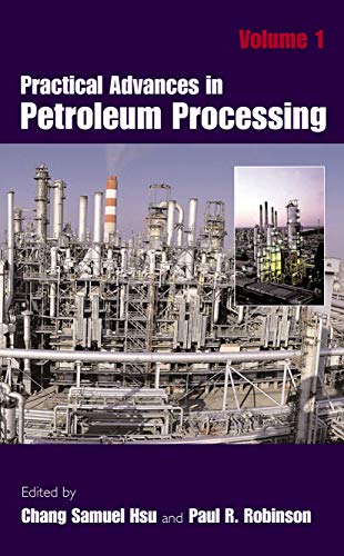 Imagen de archivo de Practical Advances in Petroleum Processing. a la venta por Gast & Hoyer GmbH