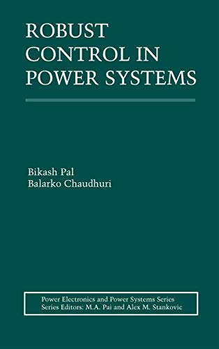 9780387259499: Robust Control in Power Systems (Power Electronics and Power Systems)
